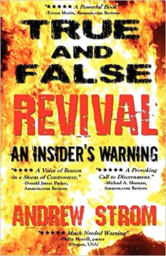 True & False Revival.. An Insider's Warning..: Gold Dust & Laughing  Revivals. How Do We Tell False Fire From The True?: Strom, Andrew:  9780979907319: Amazon.com: Books