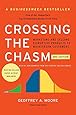 Crossing the Chasm, 3rd Edition: Marketing and Selling Disruptive Products to Mainstream Customers (Collins Business Essentials)