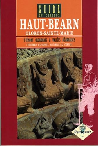 Download Guide du Curieux : Haut-Béarn, Oloron-Sainte-Marie PDF