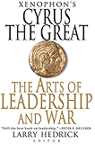 Xenophon's Cyrus the Great: The Arts of Leadership and War