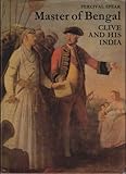 Front cover for the book Master of Bengal: Clive and His India by Percival Spear