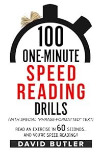 100 One-Minute Speed Reading Drills: Read and Exercise in 60 Seconds... and You're Speed Reading!!