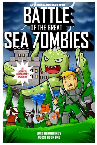 Battle of the Great Sea Zombies (Unofficial Minecrafter Herobrine Adventures) (Volume 1)