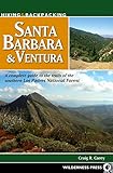 Hiking and Backpacking Santa Barbara and Ventura by Craig R. Carey