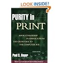 Purity in Print: Book Censorship in America from the Gilded Age to the Computer Age (Print Culture History in Modern America)