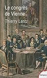 Le Congrès de Vienne : La refondation de l'Europe 1814-1815 by 