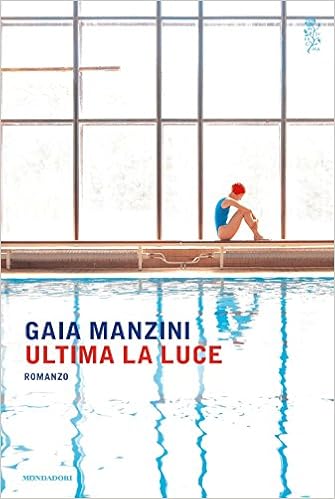 Gaia Manzini - Ultima la luce (2017)