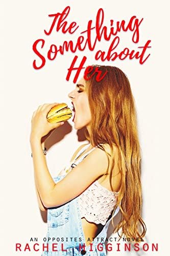 The Something about Her (The Opposites Attract Series Book 4)