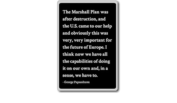 The Marshall Plan was after destruction - Imán para nevera con ...