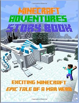 Minecraft Adventures Story Book Exciting Minecraft Epic Tale Of A War Hero Books Minecraft For Kids Minecraft Books Books Minecraft Epic Paperback Minecraft Books Steve Jack Novels Minecraft For Kids Minecraft Novels
