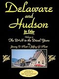 Delaware & Hudson in Color, Vol. 3: D&H in the Diesel Years