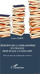 L' édition de la philosophie en France depuis les années 1970