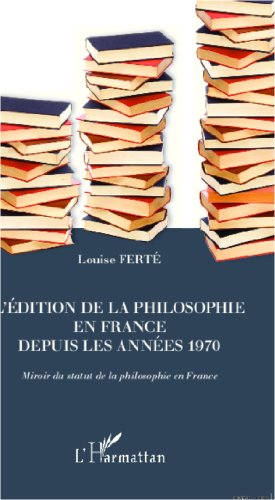 L' édition de la philosophie en France depuis les années 1970