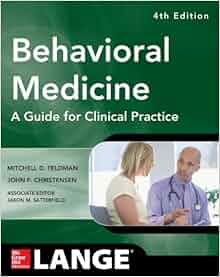 Behavioral Medicine A Guide For Clinical Practice 4 E 9780071767705 Medicine Amp Health Science