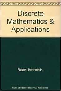 Discrete Mathematics & Applications: Kenneth H. Rosen: 9780072336108