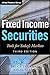Fixed Income Securities: Tools for Today's Markets