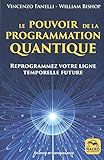 Le pouvoir de programmation quantique by William Bishop, Vincenzo Fanelli