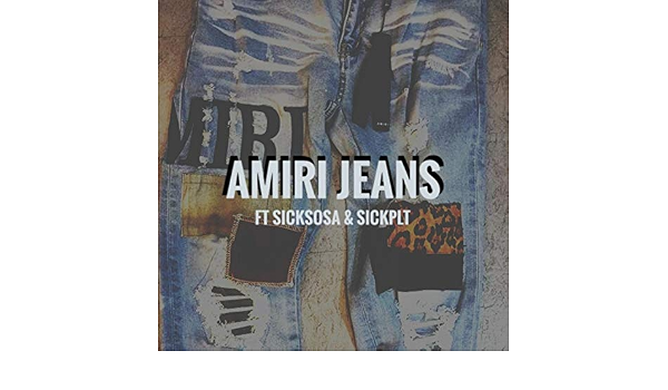 Amiri Jeans (feat. Sick Sosa \u0026 Sickplt 