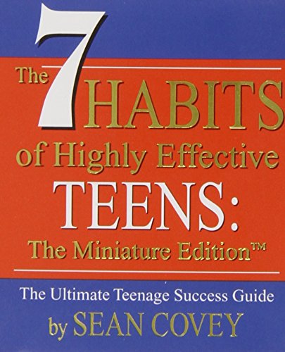 The 7 Habits of Highly Effective Teens: The Miniature Edition