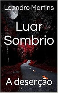 Livro Luar Sombrio: A deserção