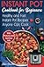 Instant Pot Cookbook for Beginners: Easy, Healthy and Fast Instant Pot Recipes Anyone Can Cook by 