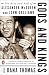 Gods and Kings: The Rise and Fall of Alexander McQueen and John Galliano by Dana Thomas
