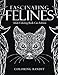 Fascinating Felines : Adult Coloring Book Cats Edition by Coloring Bandit