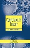 Computability Theory (Chapman Hall/CRC Mathematics Series Book 26) by S. Barry Cooper