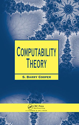 Computability Theory (Chapman Hall/CRC Mathematics Series Book 26) by S. Barry Cooper