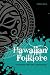 Hawaiian Folklore: Encounters with the Supernatural by 
