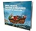 Birds, Beasts, Critters & Creatures: The Story of Noah's Ark – an Illustrated Version of How Noah Saved All The Animals from The Great Flood for Boys & Girls