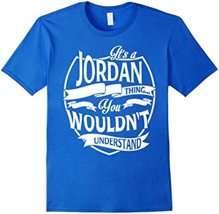 Mens Funny Jordan Thing You Would Not Understand T-shirts 2XL Royal Blue