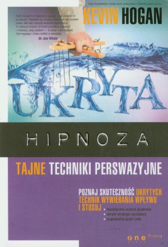 Ukryta hipnoza Tajne techniki perswazyjne
