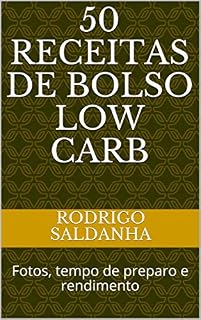 Livro 50 receitas de bolso Low Carb: Fotos, tempo de preparo e rendimento