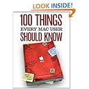 100 Things Every Mac User Should Know (Macworld Superguides Book 28)