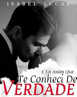Livro E foi assim que te conheci de verdade: Um conto de fadas as avessas