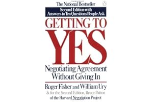 Getting to Yes: Negotiating Agreement Without Giving In