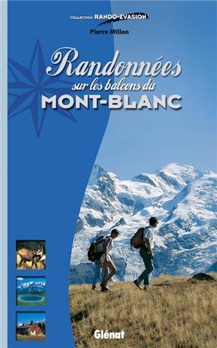 Randonnées sur les balcons du Mont-Blanc (Rando-Évasion) by Pierre Millon