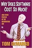 Why Does Software Cost So Much? : And Other Puzzles of the Information Age, DeMarco, Tom, 093263334X