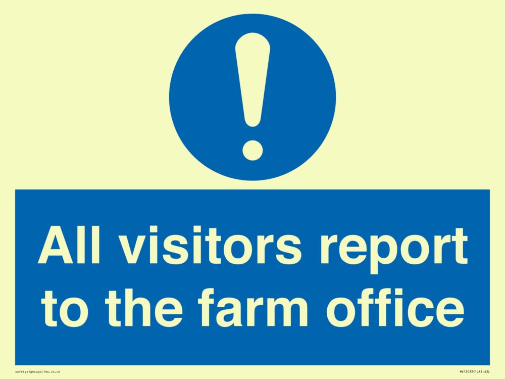 All visitors report to the farm office Sign - 400x300mm - A3L