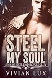 Steel My Soul (Motorcycle Club Romance) (Sons of Steel Motorcycle Club Book 4)