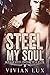 Steel My Soul (Motorcycle Club Romance) (Sons of Steel Motorcycle Club Book 4)