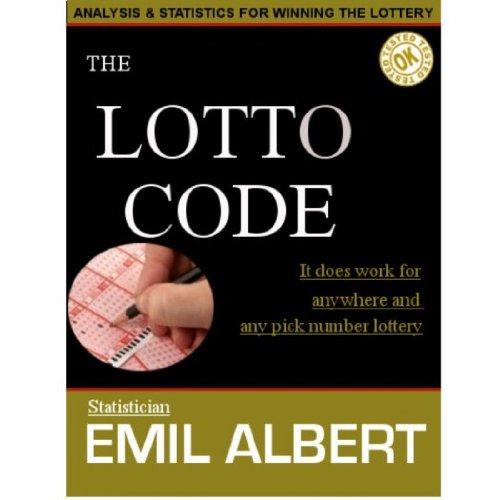 THE LOTTO CODE: Analysis and Statistics for Winning the Lottery, 