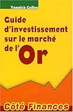 Guide d'investissement sur le marché de l'Or by 