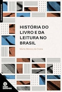 Livro História do livro e da leitura no Brasil