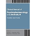 Clinical Manual of Psychopharmacology in the Medically Ill