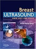 Breast Ultrasound: How, Why and When by 