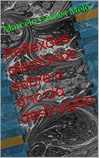 Livro Reflexões aleatórias sobre o ano da destruição