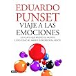 Viaje a las emociones: Las claves que mueven el mundo: la felicidad, el amor y el poder de la mente