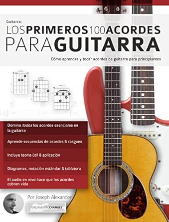 Guitarra Los Primeros 100 Acordes Para Guitarra Como Aprender Y